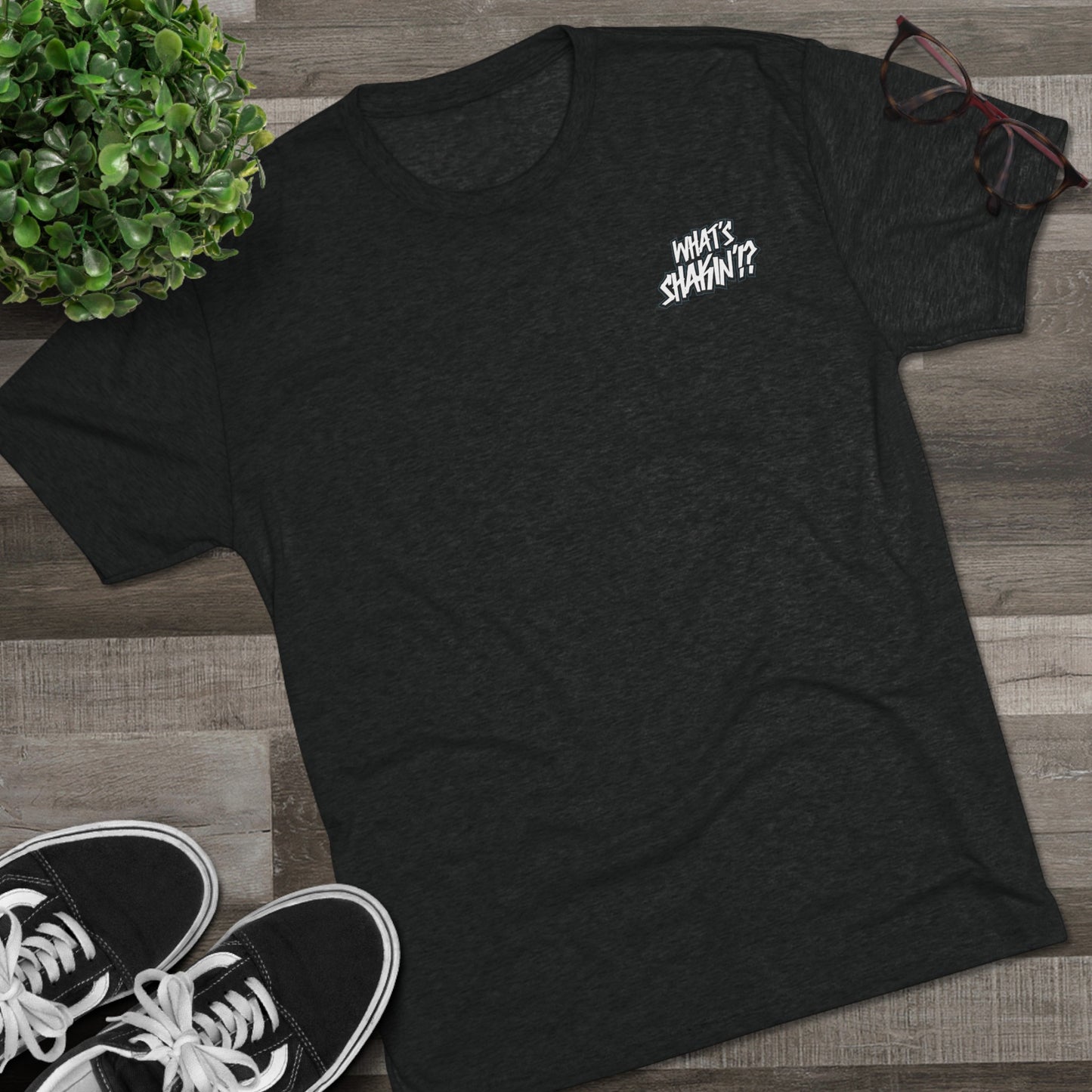 "What's Shakin'!?" Tri-Blend Crew Tee