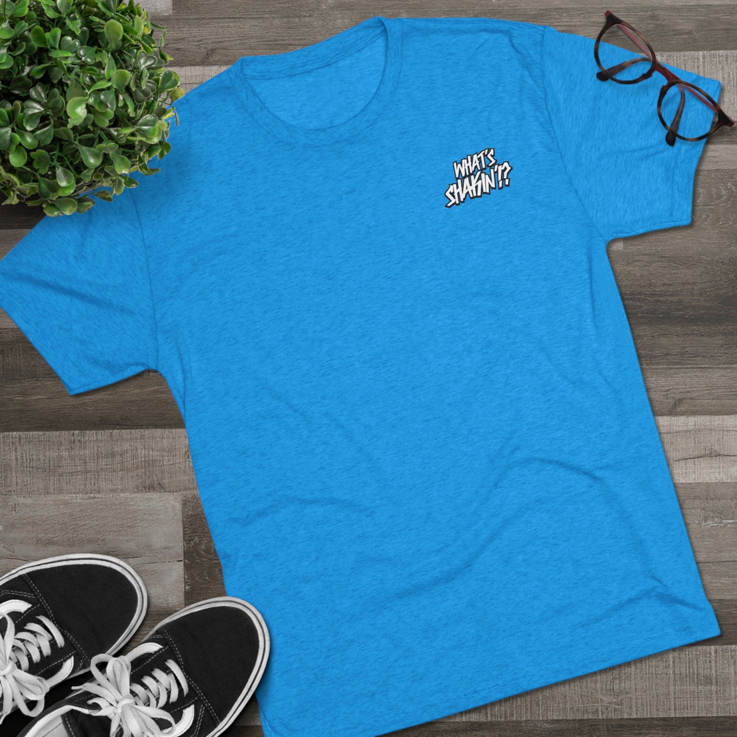 "What's Shakin'!?" Tri-Blend Crew Tee