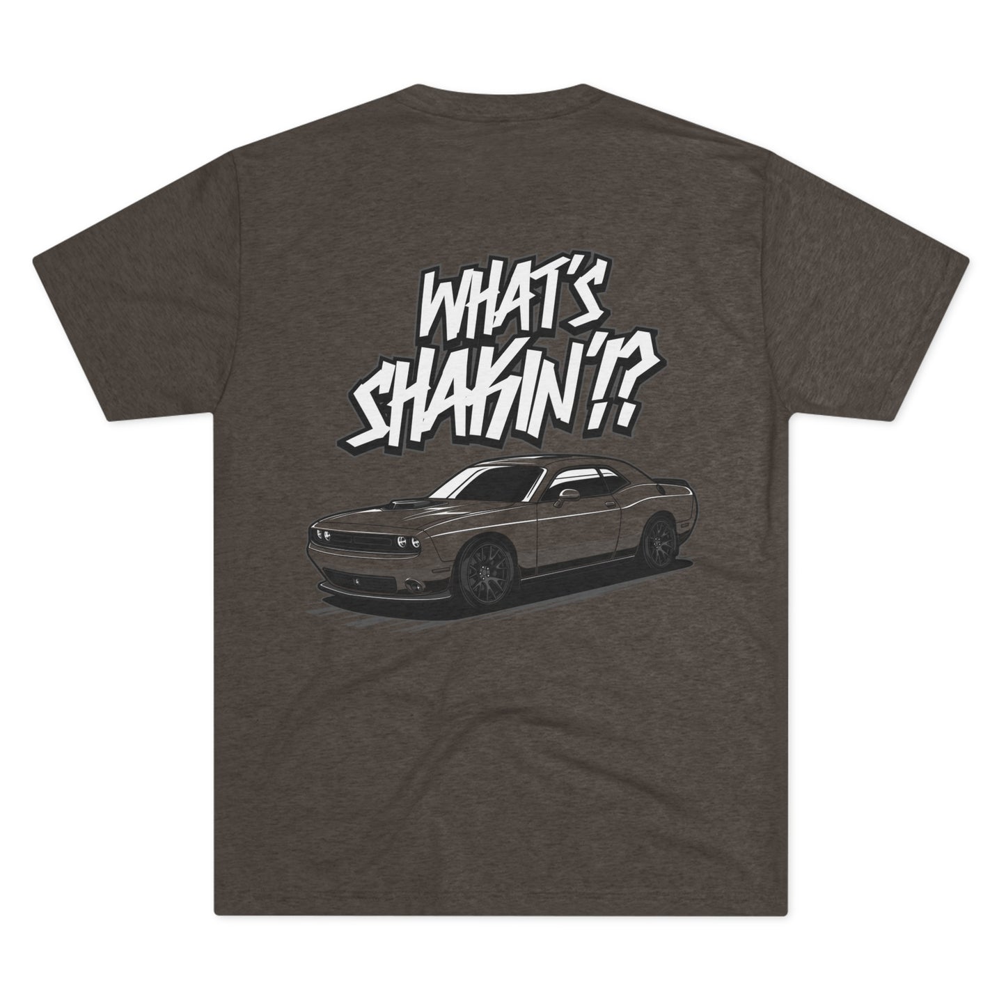 "What's Shakin'!?" Tri-Blend Crew Tee