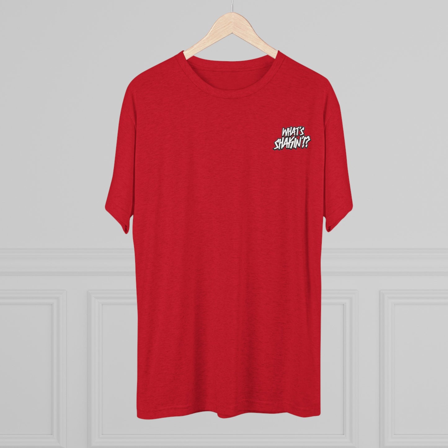 "What's Shakin'!?" Tri-Blend Crew Tee