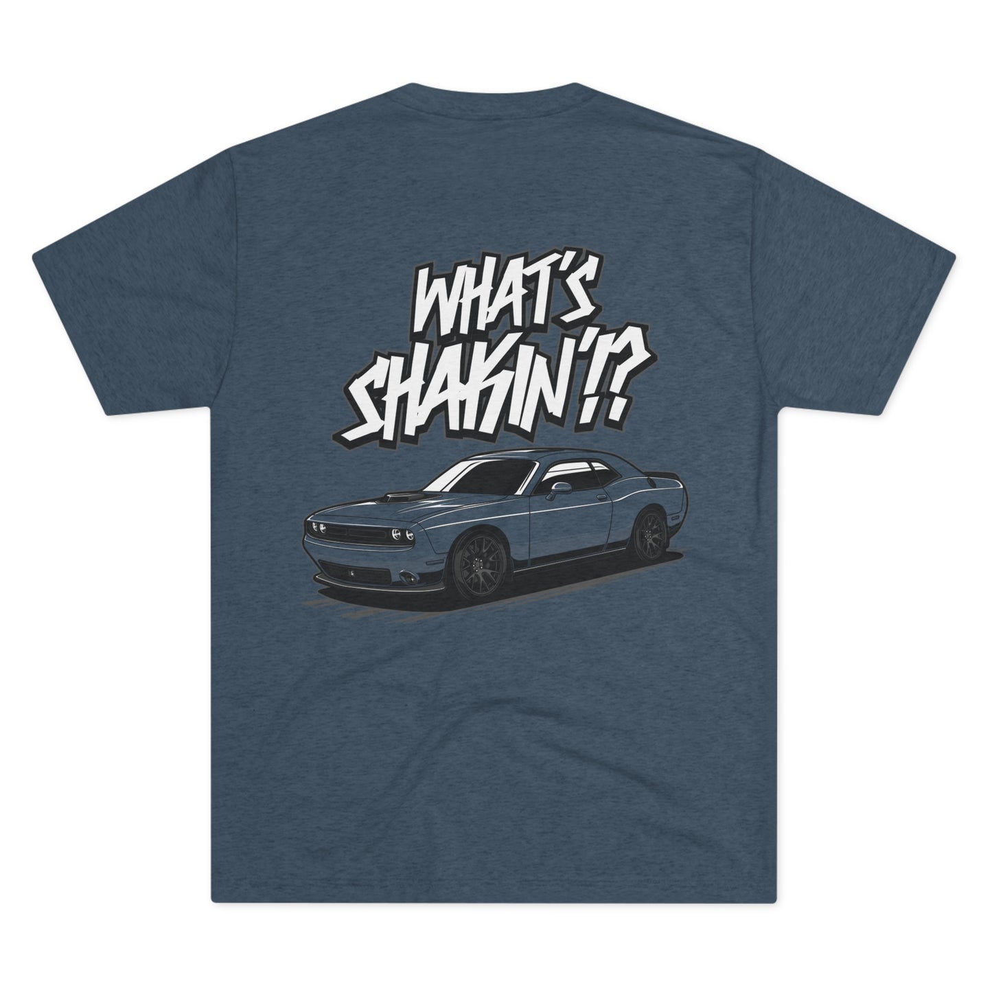 "What's Shakin'!?" Tri-Blend Crew Tee