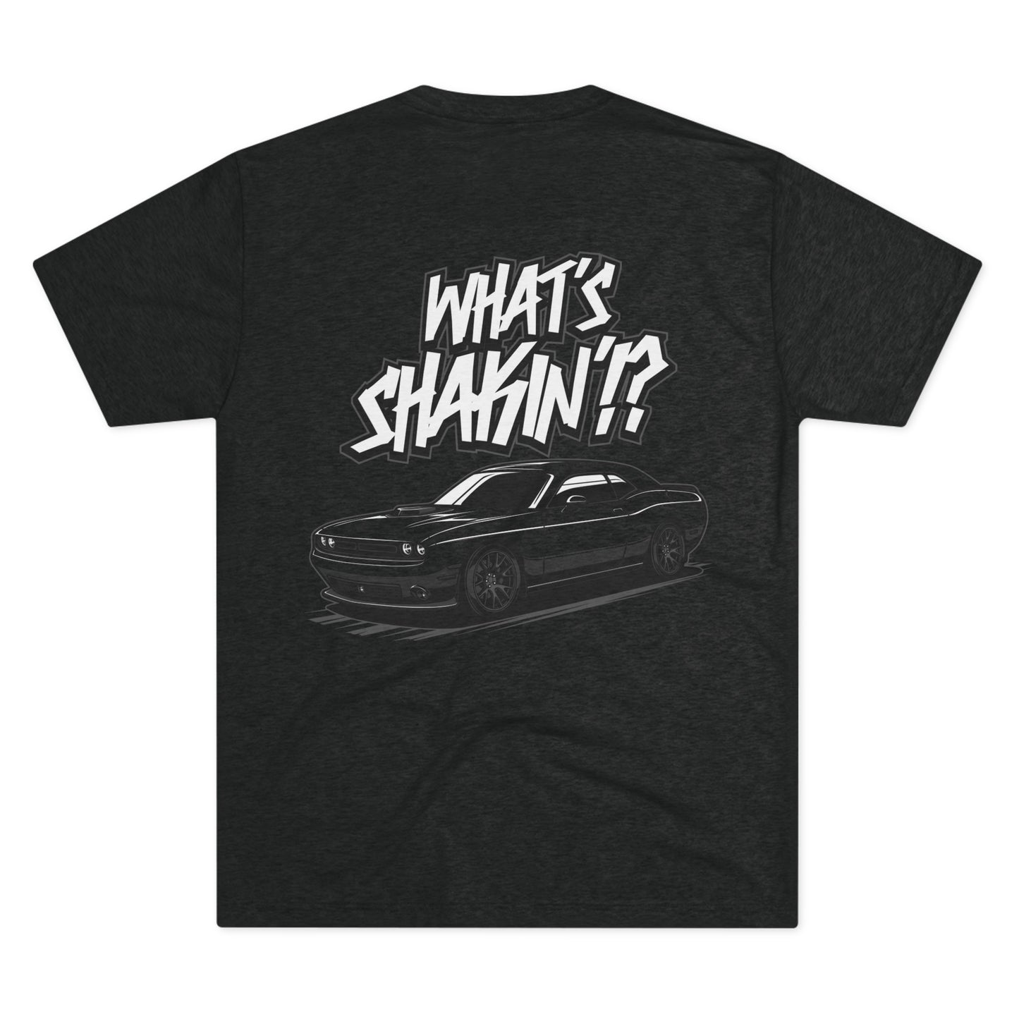 "What's Shakin'!?" Tri-Blend Crew Tee