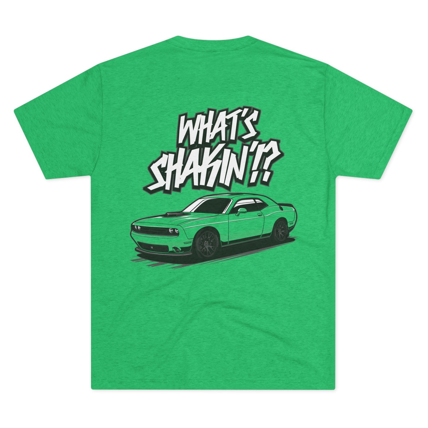 "What's Shakin'!?" Tri-Blend Crew Tee