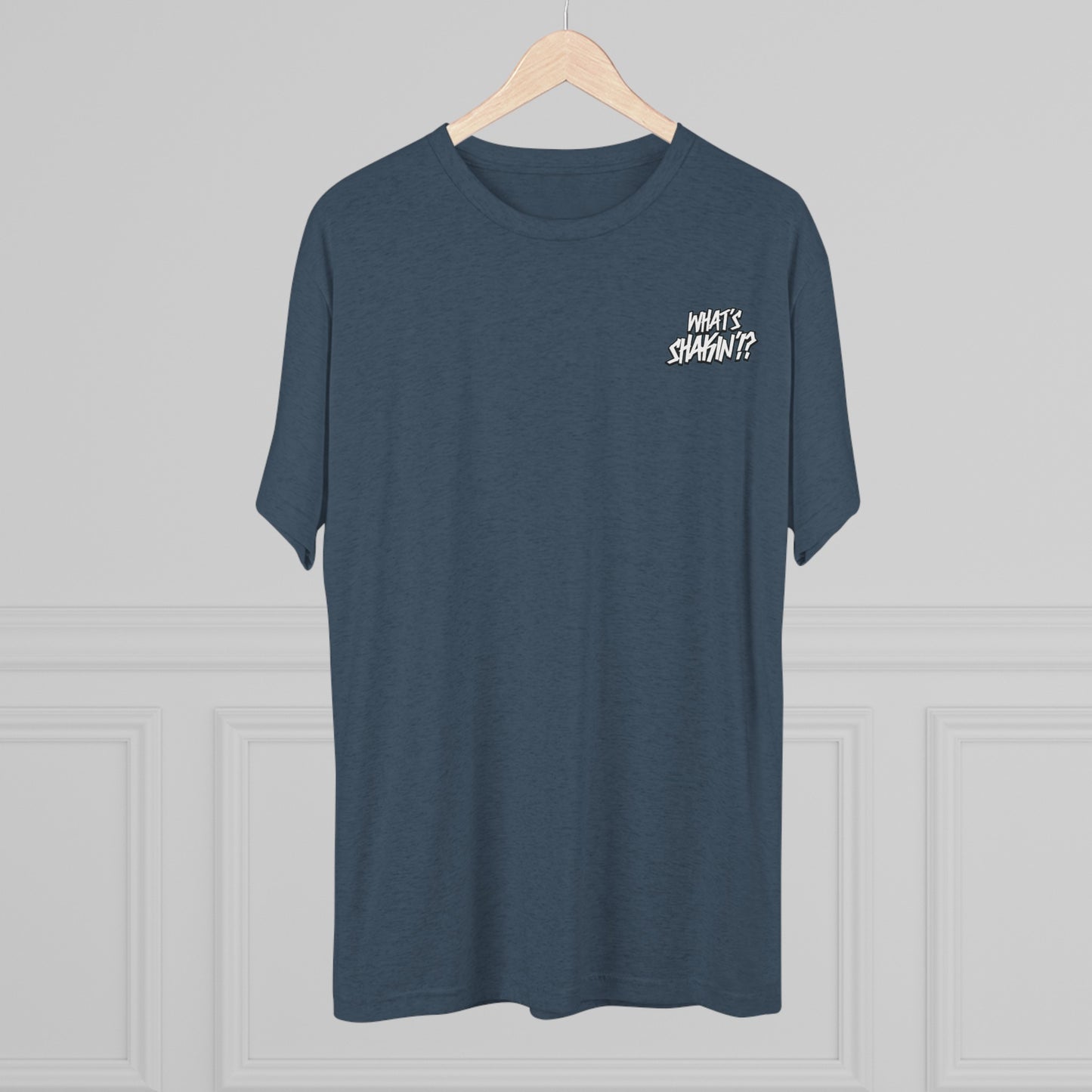 "What's Shakin'!?" Tri-Blend Crew Tee